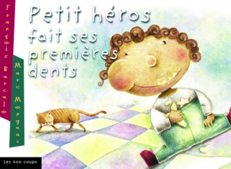 Couverture du livre Petit héros fait ses premières dents