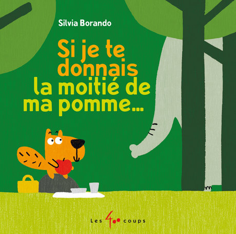 Couverture du livre Si je te donnais la moitié de ma pomme...