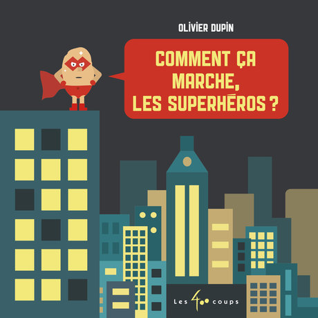 Couverture du livre Comment ça marche, les superhéros?