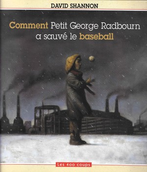 Couverture du livre Comment Petit George Radbourn a sauvé le baseball