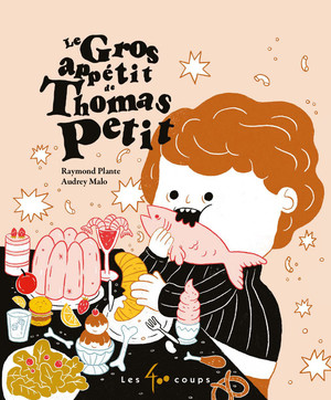 Couverture du livre Gros appétit de Thomas Petit, Le