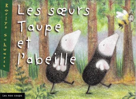 Couverture du livre Soeurs Taupe et l'abeille