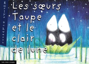 Couverture du livre Soeurs Taupe et le clair de lune, Les