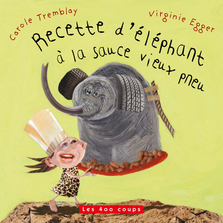 Couverture du livre Recette d'éléphant à la sauce vieux pneu