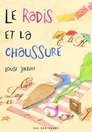 Couverture du livre Radis et la chaussure, Le