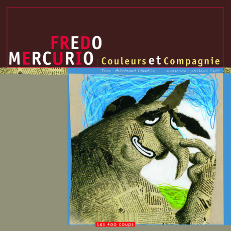 Couverture du livre Fredo Mercurio: couleurs et compagnie