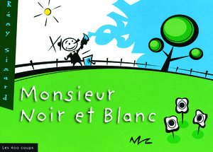 Couverture du livre Monsieur Noir et Blanc