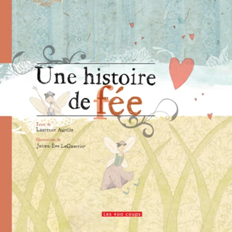Couverture du livre Une histoire de fées