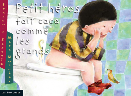 Couverture du livre Petit héros fait caca comme les grands