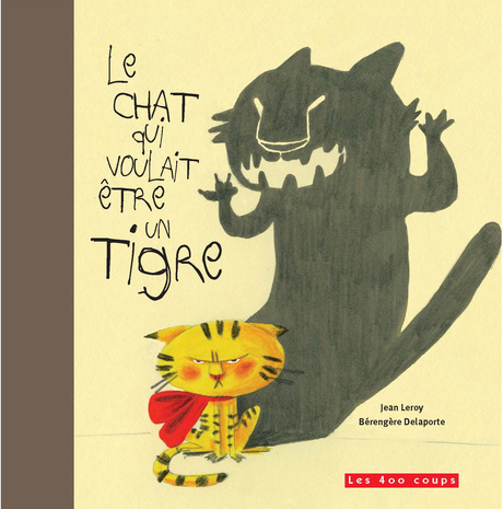Couverture du livre Chat qui voulait être un tigre