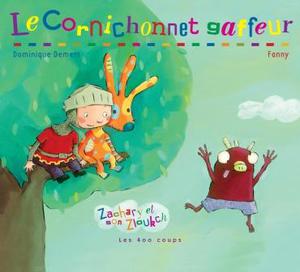 Couverture du livre Cornichonnet gaffeur, Le