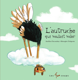 Couverture du livre Autruche qui voulait voler, L'