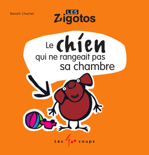 Couverture du livre Chien qui ne rangeait pas sa chambre, Le