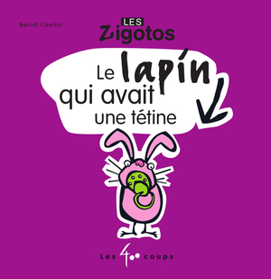 Couverture du livre Lapin qui avait une tétine, Le