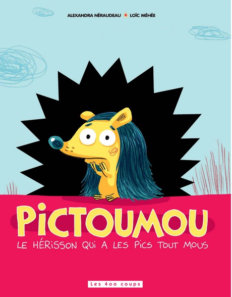 Couverture du livre Pictoumou, le hérisson qui avait les pics tout mous