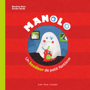Couverture du livre Manolo, un boudeur de petit fantôme