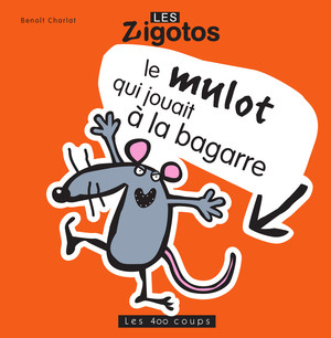 Couverture du livre Mulot qui jouait à la bagarre, Le