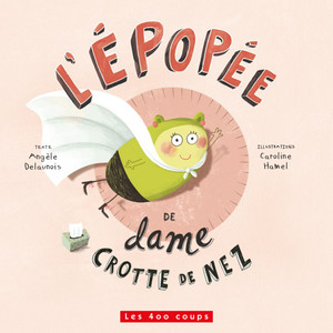 Couverture du livre Épopée de dame Crotte de Nez, L'