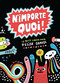 Couverture du livre N'importe quoi!