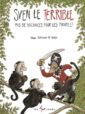 Couverture du livre Sven le terrible Pas de vacances pour les pirates!