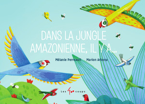 Couverture du livre Dans la jungle amazonienne, il y a...