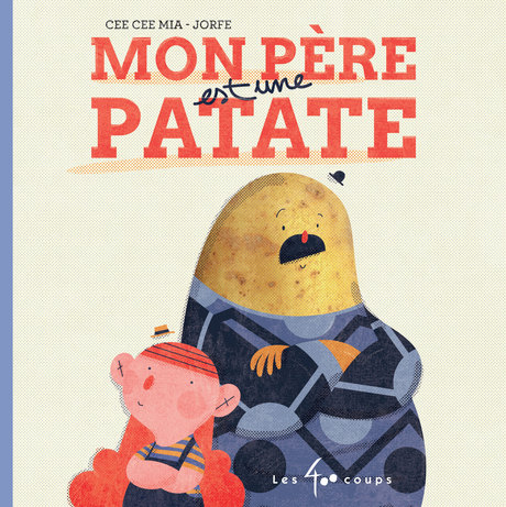 Couverture du livre Mon père est une patate