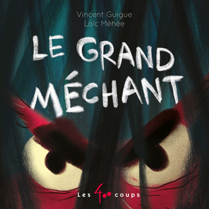 Couverture du livre Grand méchant, Le