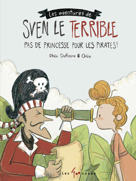 Couverture du livre Sven le terrible Pas de princesse pour les pirates