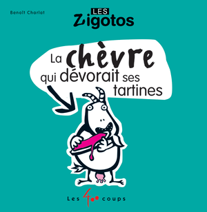 Couverture du livre Chèvre qui dévorait ses tartines, La