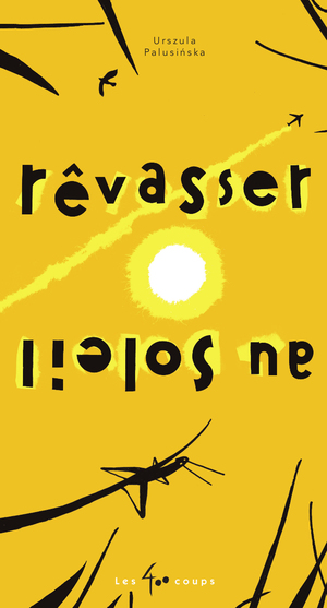 Couverture du livre Rêvasser au soleil