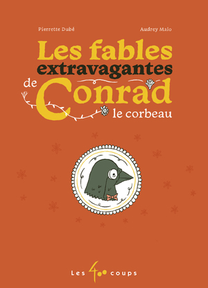 Couverture du livre Fables extravagantes de Conrad le corbeau, Les