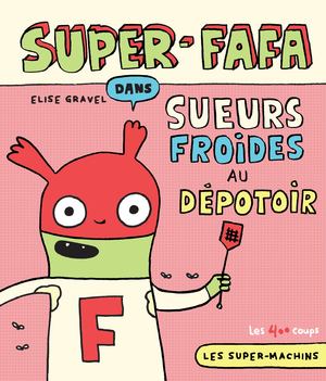 Couverture du livre Super-Fafa dans Sueurs froides au dépotoir