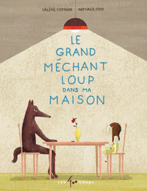 Couverture du livre Grand méchant loup dans ma maison, Le