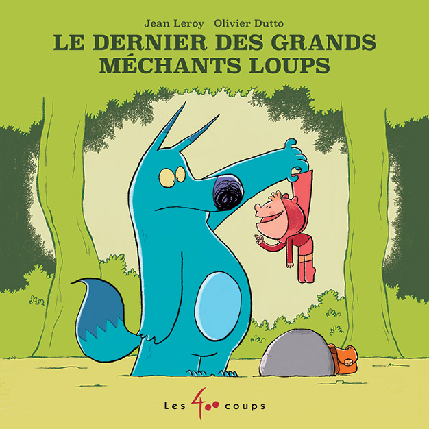 Grand méchant loup dans ma maison, Le - Éditions les 400 coups