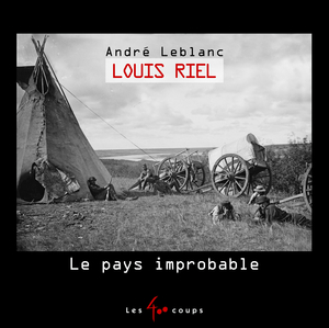 Couverture du livre Louis Riel et le pays improbable