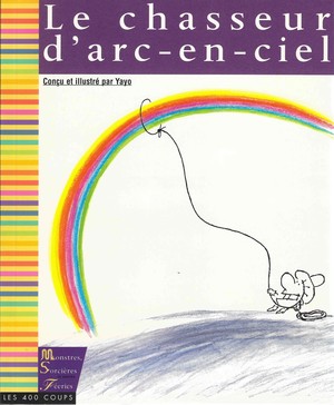 Couverture du livre Chasseur d'arc-en-ciel, Le