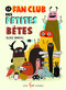 Couverture du livre Fan club des petites bêtes