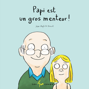 Couverture du livre Papi est un gros menteur