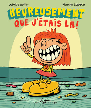 Couverture du livre Heureusement que j'étais là!