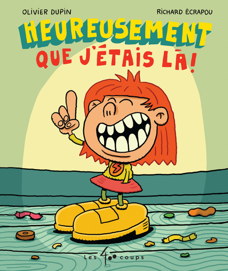 Couverture du livre Heureusement que j’étais là!