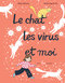 Couverture du livre Chat, les virus et moi