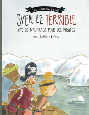 Couverture du livre Sven le pirate Pas de naufrages pour les pirates!