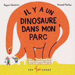 Couverture du livre Il y a un dinosaure dans mon parc