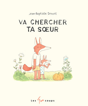 Couverture du livre Va chercher ta soeur